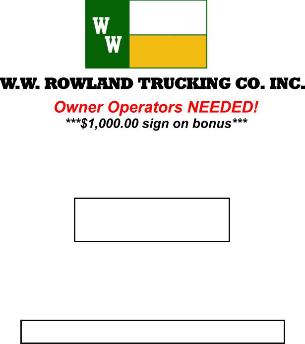 Owner Operators NEEDED! ***$1,000.00 sign on bonus*** W.W. ROWLAND TRUCKING CO. INC.